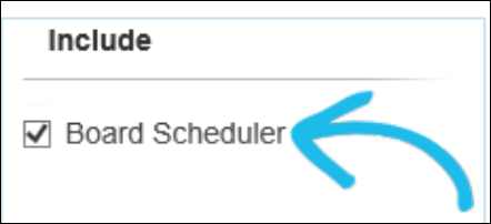 Click image to enlarge Include board scheduler